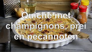 Quiche met champignons prei en pecannoten [upl. by Ludly]