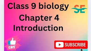 class 9 biology chapter 4 Introduction [upl. by Jania]