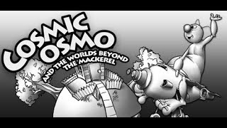 UDSSR Simulator auf Substanzen Cosmic Osmo and the Worlds Beyond the Mackerel [upl. by Delahk204]