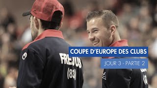 COUPE DEUROPE DES CLUBS  J3  Partie 2 [upl. by Eissed]