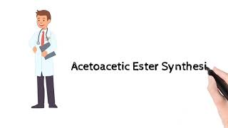 Acetoacetic Ester Synthesis [upl. by Olracnaig]