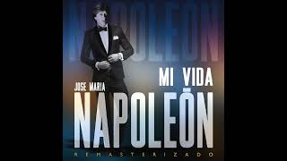 José María Napoleón  Vida [upl. by True489]