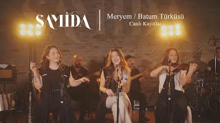 Samida  Meryem  Batum Türküsü [upl. by Amerd]