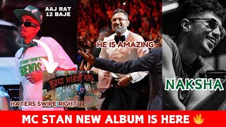 MC STAN NEW ALBUM IS HERE 🔥 HONEY SINGH SAID HE IS AMAZING  NCORE UPLOAD STORY ABOUT NAKSHA [upl. by Yneffit]