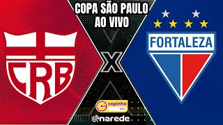 CRB X FORTALEZA AO VIVO  COPA SÃO PAULO DE FUTEBOL AO VIVO  COPINHA AO VIVO [upl. by Ainnos]