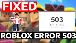 Fix Roblox Error Code 503 Service Unavailable Google Chrome  How To [upl. by Seka]