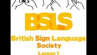 British Sign Language Society Lesson 1  Fingerspelling and Numbers [upl. by Malloy]