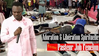 Adoration et Libération avec Pasteur Job Fenelon [upl. by Allmon]