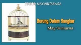 BURUNG DALAM SANGKAR May Sumarna [upl. by Moyra310]