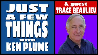 JUST A FEW THINGS  Episode 4  Trace Beaulieu [upl. by Gnahc]