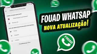 SAIU🤩NOVA ATUALIZAÇÃO DO FOUAD WHATSAPP V100 [upl. by Nims]