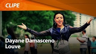 Dayane Damasceno  Louve  CLIPE OFICIAL [upl. by Erait23]