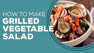 Blast from the Past Grilled Vegetable Salad Recipe  Grilled Summer Side Dish Ideas [upl. by Ietta]