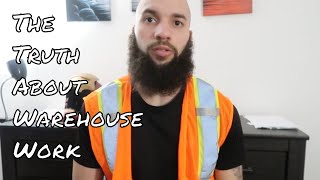 The Truth About Warehouse Work [upl. by Ahsiemal560]