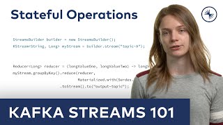 Kafka Streams 101 Stateful Operations 2023 [upl. by Colleen]