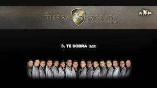 Te Sobra  Banda Tierra Sagrada Audio Oficial [upl. by Divine]