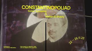 Trailer Constantinopoliad  Sister Sylvester amp Nadah El Shazly [upl. by Orvan]