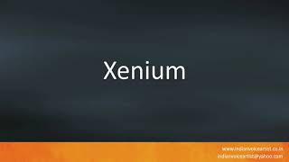 How to pronounce quotXeniumquot [upl. by Otrebron880]