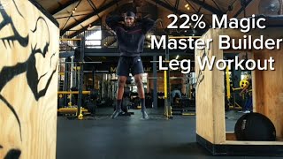 22 Magic Master Builder Leg Workout [upl. by Llennor]