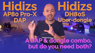 Hidizs AP80 ProX DAP amp DH80S Dongle DAC Review  Do you need both [upl. by Ahtram545]