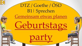 B1  Goethe  ÖSD  DTZ  Sprechen 3  planen  Geburtstagsparty planen  with subtitles مترجم [upl. by Ardel]