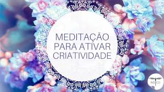 MEDITAÇÃO DE THETAHEALING ®  ATIVANDO A CRIATIVIDADE [upl. by Edalb773]