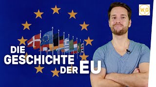 Die Geschichte der Europäischen Union I Geschichte [upl. by Aterg]