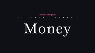 Andreas M Antonopoulos on Money [upl. by Eeleimaj]