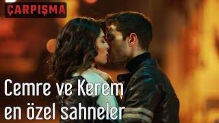 Çarpışma  Cemre ve Kerem En Özel Sahneler [upl. by Teiluj]