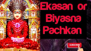 EKASANA व BIYASANA KE PACHKAN  JAIN PACHKAN  MORNING PACHKAN [upl. by Dnomyad437]