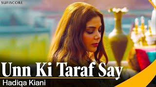 Unn Ki Taraf Say Official Music Video  Hadiqa Kiani  Sufiscore  New Qawwali Song 2024 [upl. by Canon]