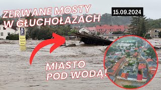 🌧️🌊 MOST W GŁUCHOŁAZACH ZNISZCZONY POWÓDŹ  15092024 [upl. by Luwana137]