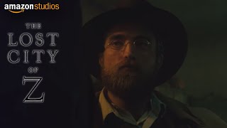 The Lost City of Z  Soldiers of the Queen  Amazon Studios [upl. by Cayla]