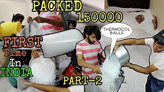 PACKING 150000 THERMOCOL BALLS GONE WRONG [upl. by Notnirb351]