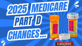 Medicare Part D Drugs Changes are coming in 2025 Medicare Prescription Drug costs are going down [upl. by Tingey394]