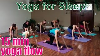 15 Minute Yoga Class  Yoga for Sleep [upl. by Belicia549]