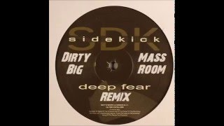 Sidekick  Deep Fear Dirty Mass Remix [upl. by Francesca326]