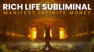 Rich Life Subliminal Manifest Your Rich Life With Infinite Money [upl. by Poppy298]