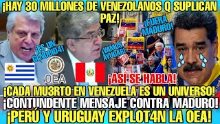 ¡CON TODO CARAJ0 URUGUAY Y PERÚ DEJAN BOQUIABIERTO A TODOS EN LA OEA CON SU DISCURSO CONTRA MADURO [upl. by Eniamert]