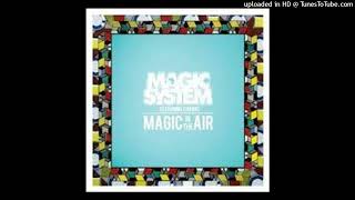 Magic System  Magic In The Air 2014 [upl. by Notlek862]