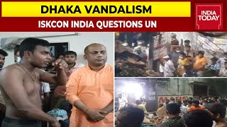 Iskcon India Accuses UN Of Turning Blind Eye To Temple Vandalism In Bangladeshs Dhaka [upl. by Drofla950]