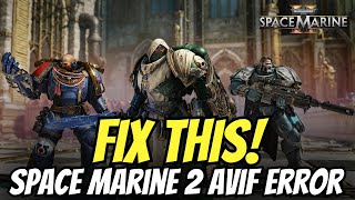 How to Fix Space Marine 2 AVF Error [upl. by Ferguson314]