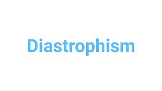 How to Pronounce diastrophism diastrophism english words [upl. by Junko]