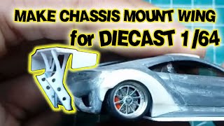 How to Make Chassis Mount Wing from PLA plate for diecast 164 [upl. by Basil]