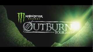 MONSTER ENERGY OUTBURN TOUR 2013 Official Trailer [upl. by Florette]