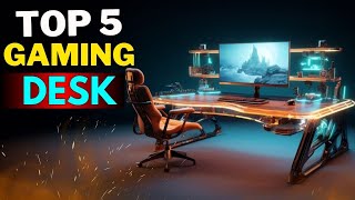 Top 5 Best Gaming Desk 2024 Ultimate Guide [upl. by Eedak]