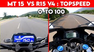 R15 V4 VS MT 15  0 TO 100  TOPSPEED [upl. by Evette309]