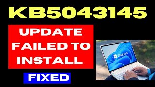 KB5043145 Update failed to Install on Windows 11 [upl. by Ethe]