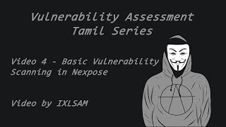 Video 4  Basic Vulnerability Scanning in Nexpose  IXL SAM [upl. by Enahpets]