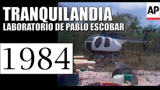 1984 TRANQUILANDIA LABORATORIO DE PABLO ESCOBAR [upl. by Orman]